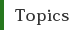 Topics